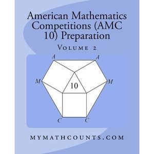 American Mathematics Competitions (AMC 10) Preparation (Volume 2) -- Chen